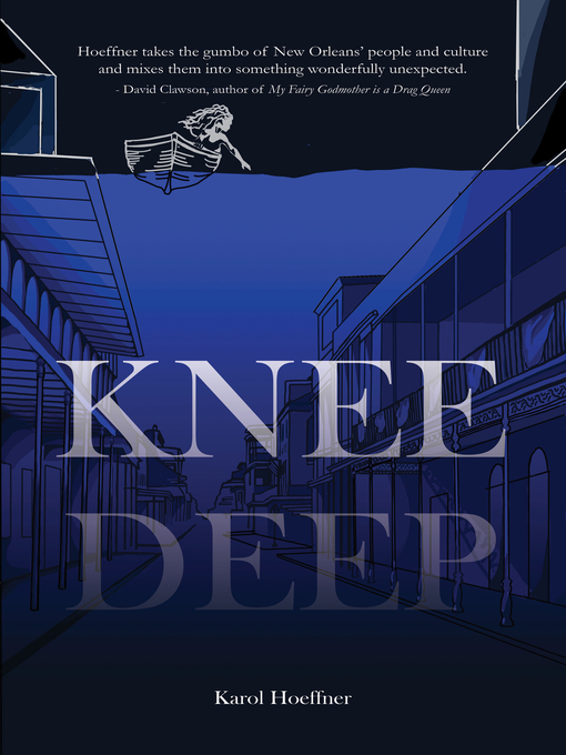 Title details for Knee Deep by Karol Ann Hoeffner - Available